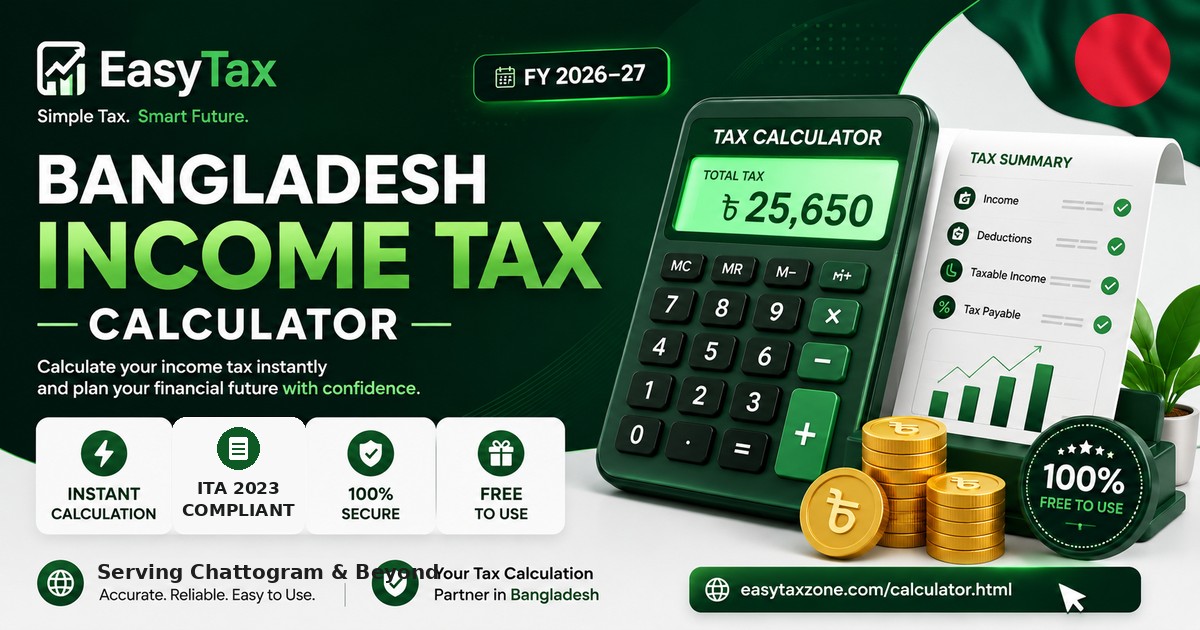 Bangladesh Income Tax Calculator BD — EasyTax Consultancy — Updated for Finance Act 2026-27